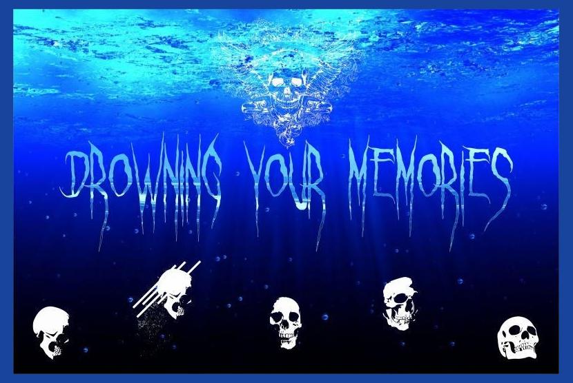 Drowning Your Memories